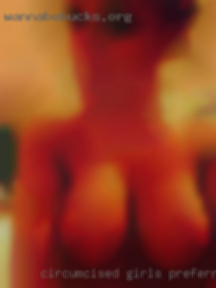 Circumcised girls preferred, thick love a plus in Kissimmee!